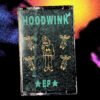 Hoodwink EP - Hoodwink